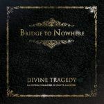 bridge to nowhere divine tragedy