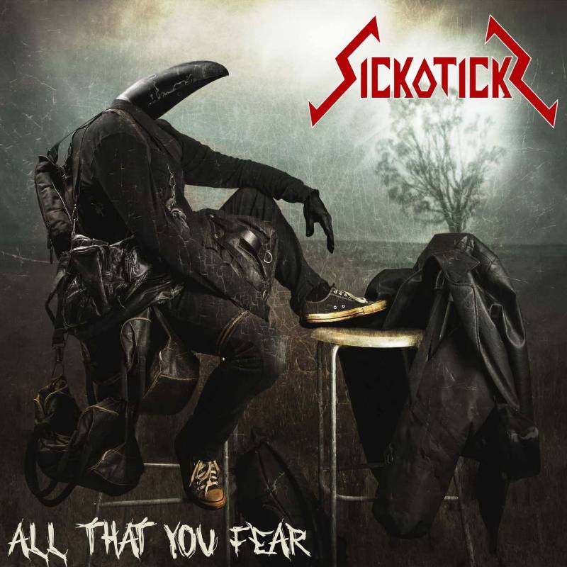 sickoticks al that you fear