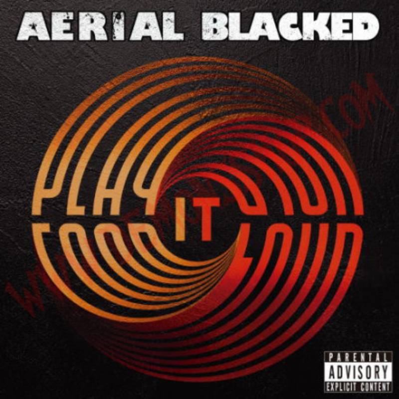 aerial blacked play it loud