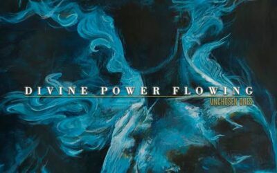 UNCHOSEN ONES: Divine Power Flowing