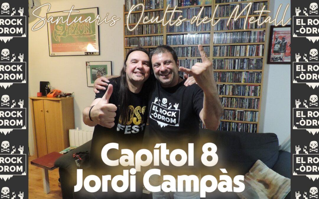 Santuaris Ocults del Metall a Catalunya | Capítol 8 | Jordi Campàs
