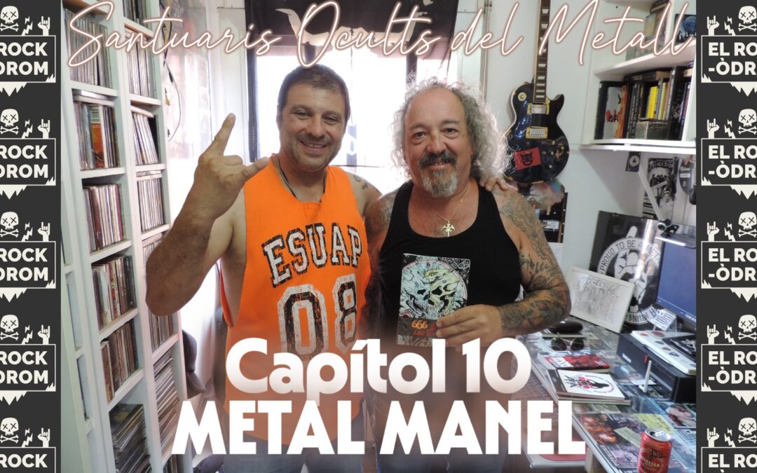 Santuaris Ocults del Metall a Catalunya | Capítol 10 | Metal Manel